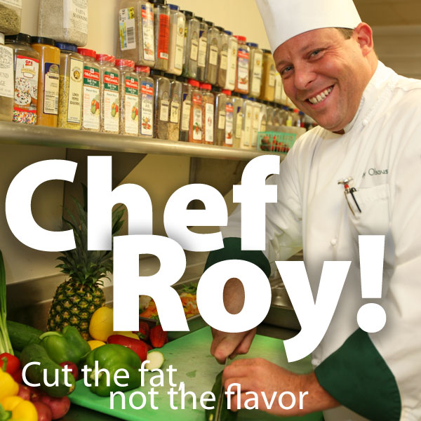 Chef Roy!